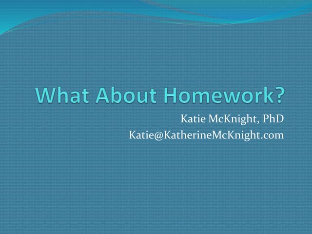 What about homework