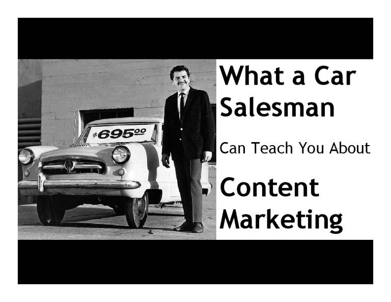 What a Car Salesman Can Teach You About Content Marketing