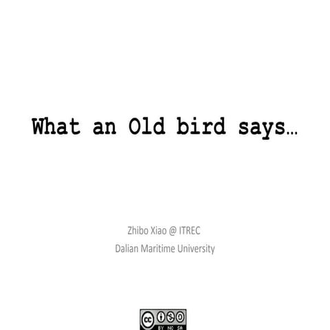 What an old bird says 2010