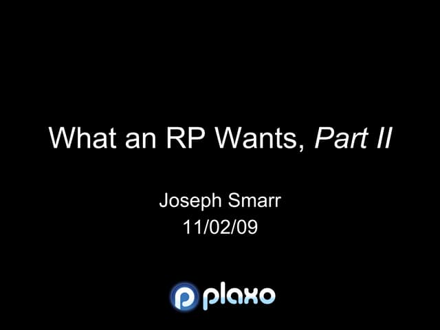 What an RP Wants, Part 2