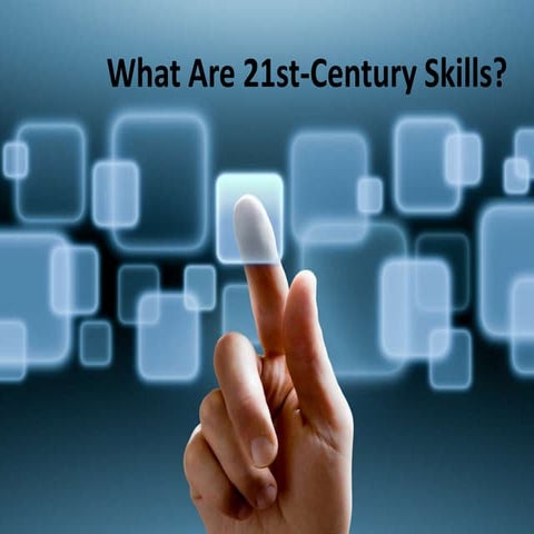 What are 21st century skills