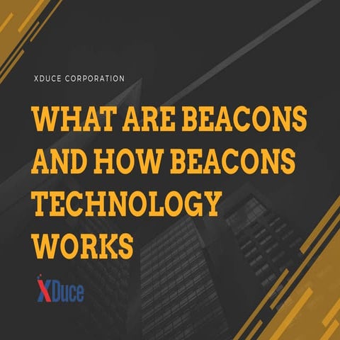 What Are Beacons And How Beacons Technology Works.pptx