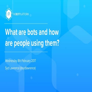 What are bots and how are people using them?