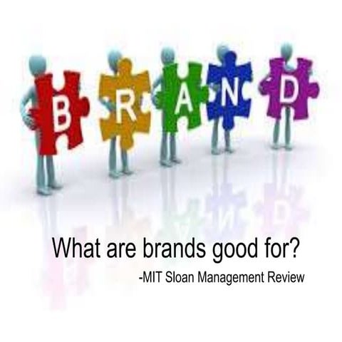What are brands good for?