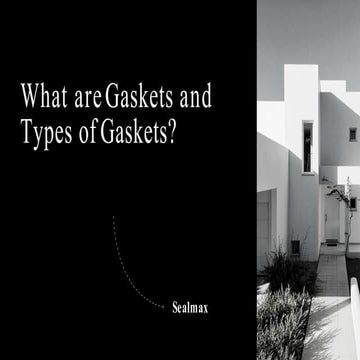 What are gaskets ?