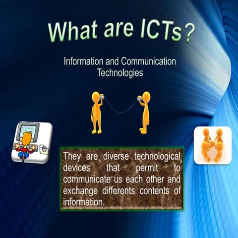 What are ICT?