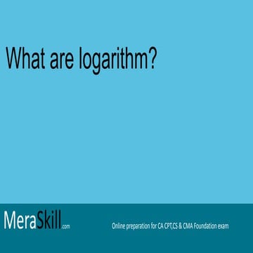 What are logarithm