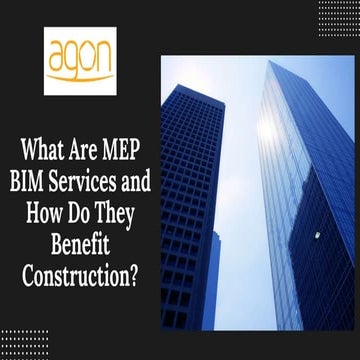 What Are MEP BIM Services and How Do They Benefit Construction.pptx