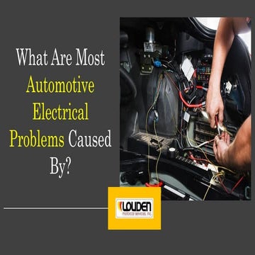 What Are Most Automotive Electrical Problems Caused By | PPTX