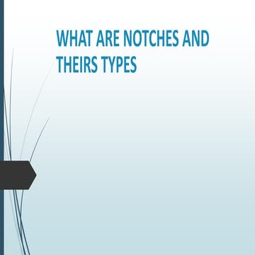  notch and its types