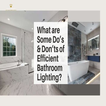 What are Some Do’s & Don’ts of Efficient Bathroom Lighting | PPT