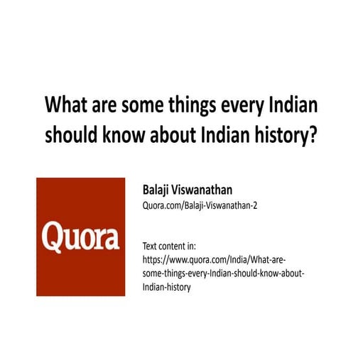 What are some things every indian should know about Indian history