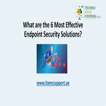 What are the 6 Most Effective Endpoint Security Solutions?
