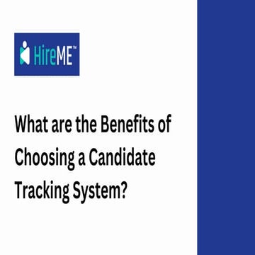 What are the Benefits of Choosing a Candidate Tracking System?