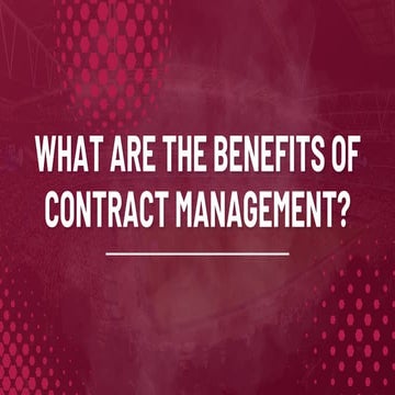 What are the benefits of contract management