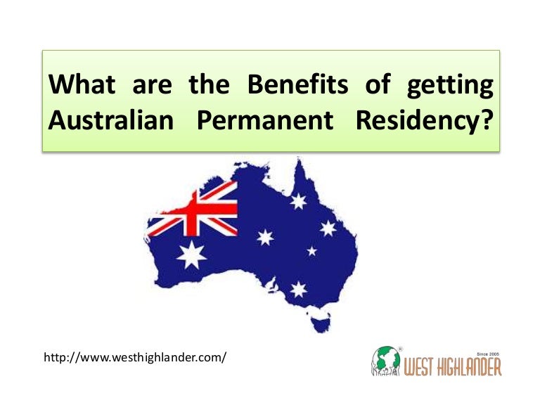 What are the benefits of getting australian permanent residency