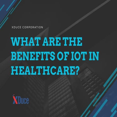 What are the Benefits of IoT in Healthcare.pdf