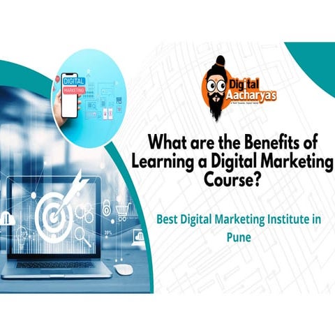 What are the Benefits of Learning a Digital Marketing Course .pptx