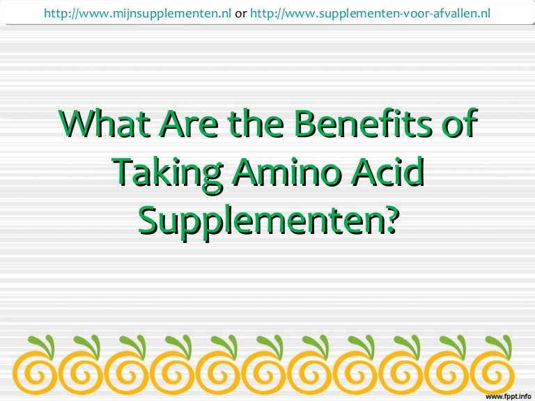 What are the benefits of taking amino acid supplementen?