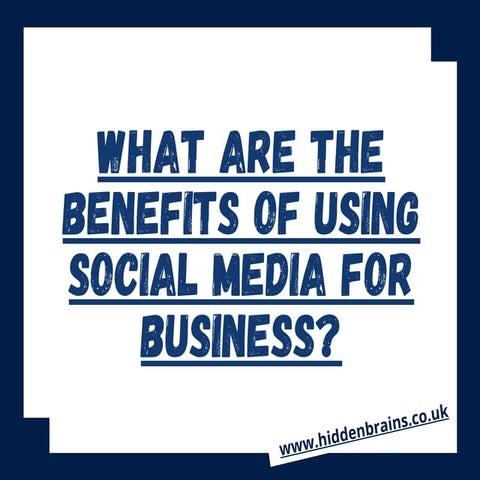What are the benefits of using social media for business 