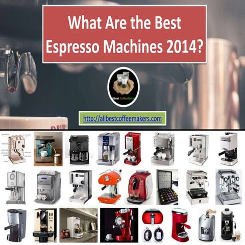 What Are the Best Espresso Machines 2014? 