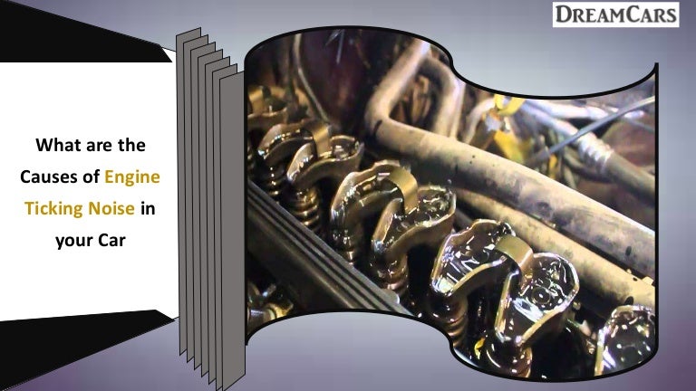 What are the Causes of Engine Ticking Noise in your Car