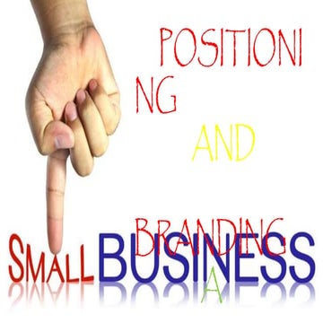 What are the differences in positioning and branding with a small business