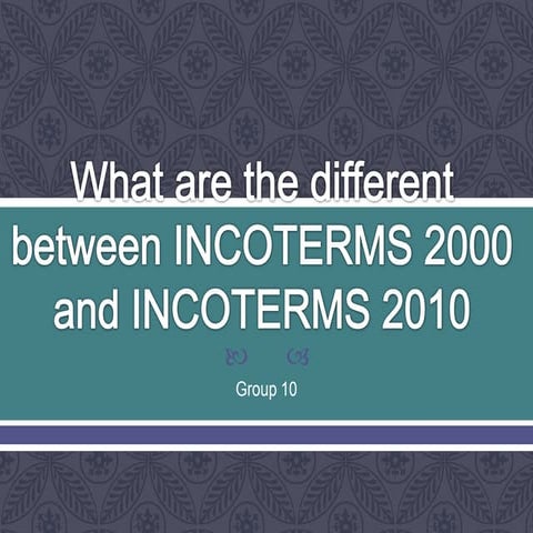 What are the different between incoterms 2000 and incoterms 2010