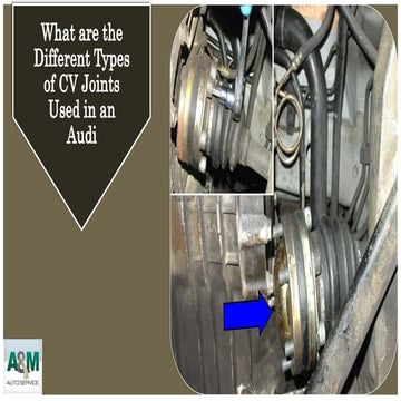 What are the Different Types of CV Joints used in an Audi