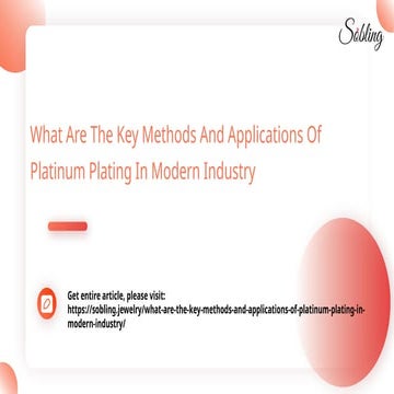 What Are The Key Methods And Applications Of Platinum Plating In Modern Indus...
