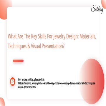 What Are The Key Skills For Jewelry Design_ Materials, Techniques & Visual Pr...