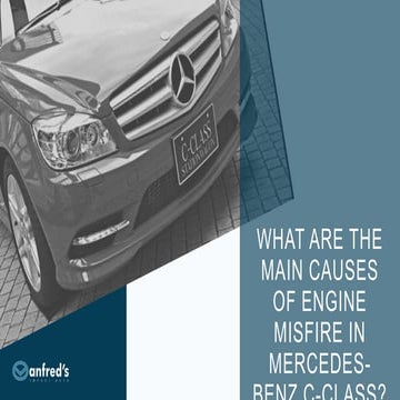 What are the Main Causes of Engine Misfire in Mercedes Benz C-Class | PPTX