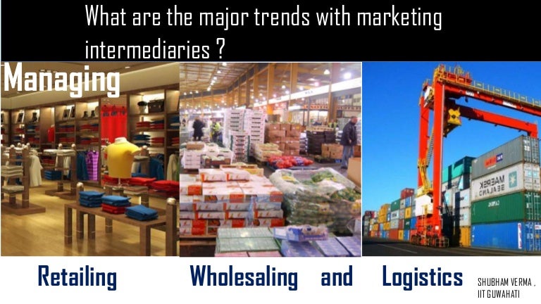 What are the major trends with marketing intermediaries