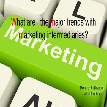 What are   the major trends with marketing intermediaries?