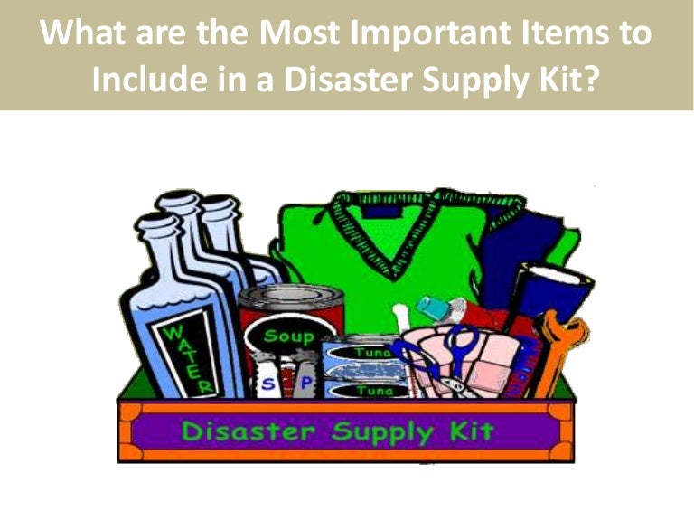 What are the Most Important Items included in a Disaster Supply Kit?