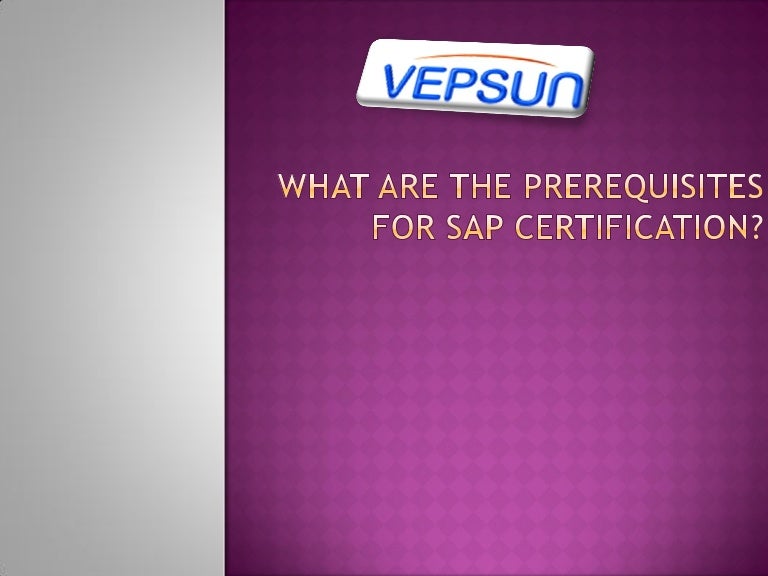 What Are The Prerequisites For Sap Certification