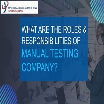 What are the roles and responsibilities of manual testing company.pptx