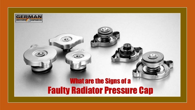Bad Radiator Cap Symptoms >> What Are The Signs Of A Faulty Radiator Pressure Cap Bad Radiator Cap Symptoms >> What Are The Signs Of A Faulty Radiator Pressure Cap