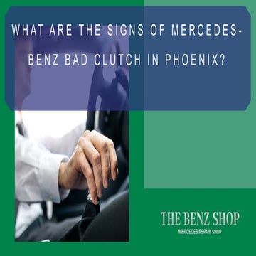 What are the Signs of Mercedes Benz Bad Clutch in Phoenix