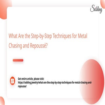 What Are the Step-by-Step Techniques for Metal Chasing and Repoussé.pptx