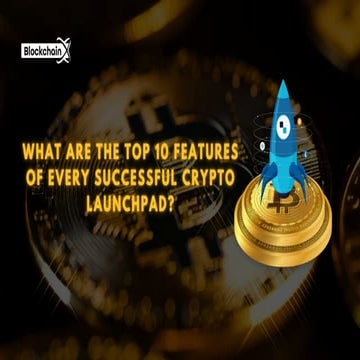 What are the Top 10 Features of Every Successful Crypto Launchpad? | PDF