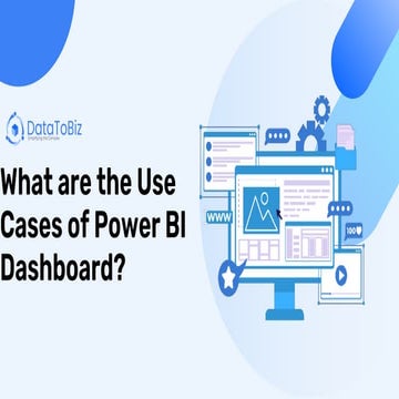 What are the Use Cases of Power BI Dashboard - By DataToBiz | PPT