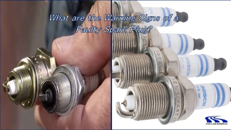 What Are The Warning Signs Of A Faulty Spark Plug