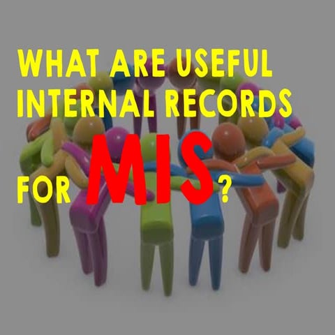 What are useful internal records for such a system 