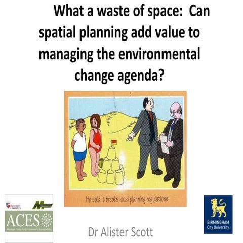 What a waste of space: Can spatial planning add value to managing the environ...