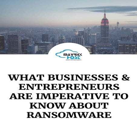 What Businesses Entrepreneurs Are Imperative To Know About Ransomware