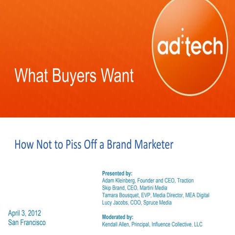 adtech SF 2012 What buyers want by Kendall Allen