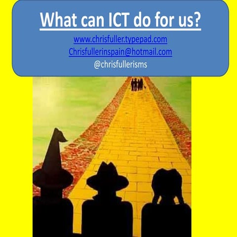 What can ICT do for us?