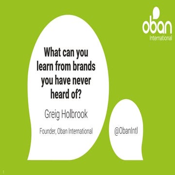 What can you learn from the brands you have never heard of?