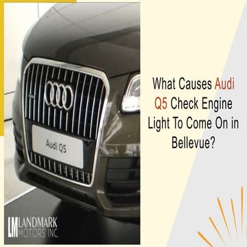 What Causes Audi Q5 Check Engine Light to Come on in Bellevue
